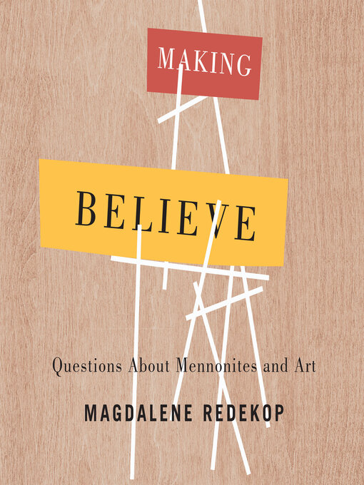 Title details for Making Believe by Magdalene Redekop - Available
